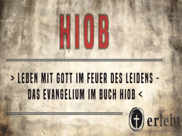 Leben mit Gott im Feuer des Leidens - Das Evangelium nach Hiob