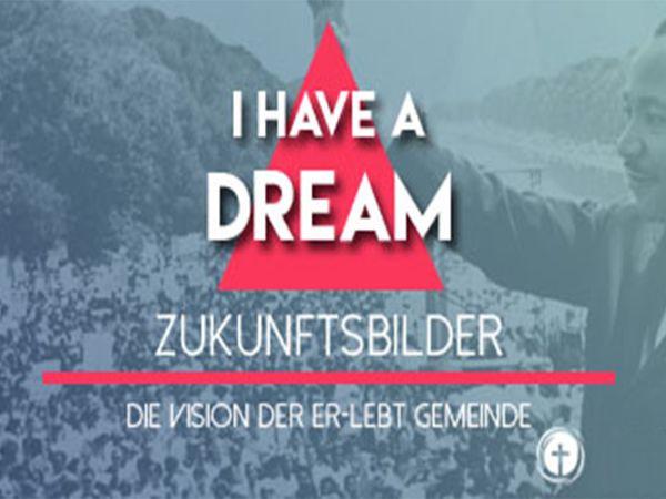 Zukunftsbilder - Die Vision der Er-lebt Gemeinde